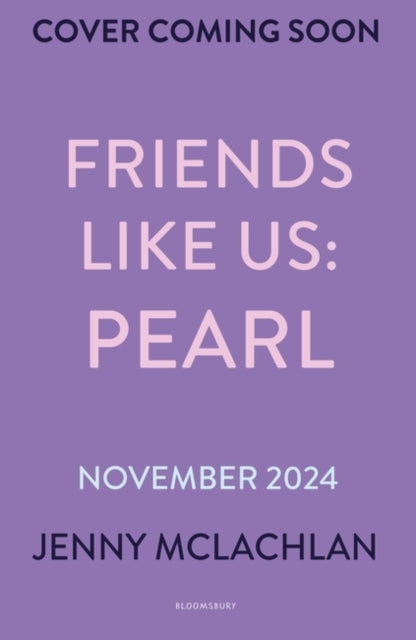 FRIENDS LIKE US: PEARL