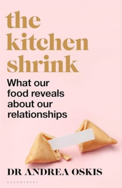 The Kitchen Shrink How The Food We Eat Reveals Who We Are -