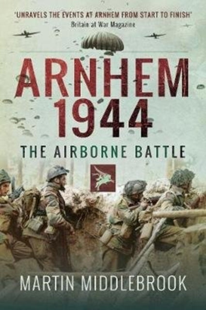 Arnhem 1944 The Airborne Battle