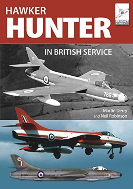 Flight Craft 16 the Hawker Hunter in British Service