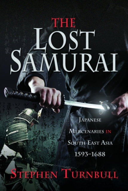The Lost Samurai Japanese Mercenaries In South East Asia, 15
