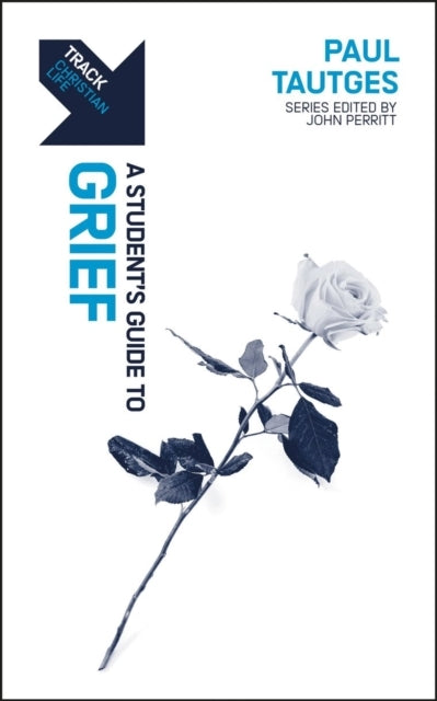 Track: Grief A Student’S Guide To Grief
