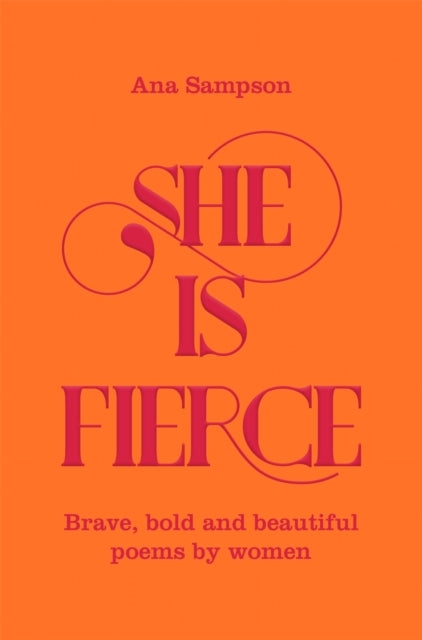 She Is Fiercebrave Bold and Beautiful Poems by Women