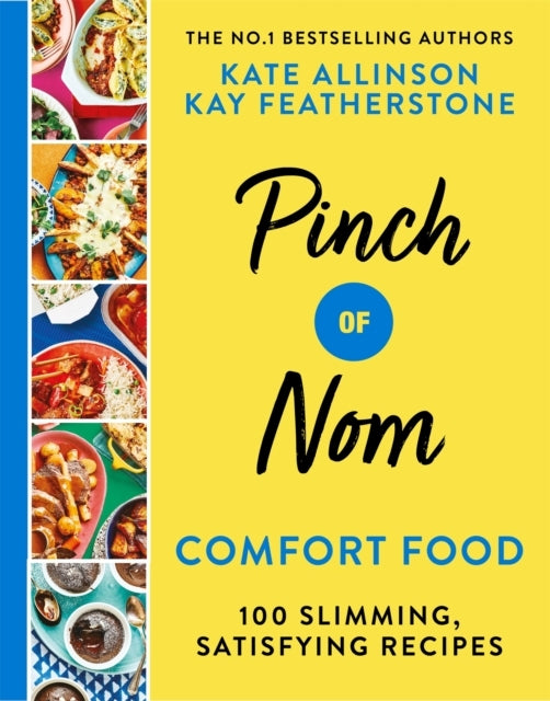 Pinch of Nom Comfort Food 100 Slimming, Satisfying Recipes
