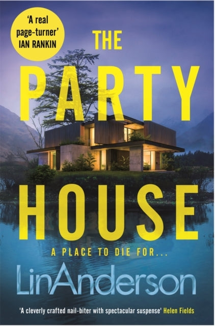 The Party House An Atmospheric and Twisty Thriller Set In The Scottish Highlands