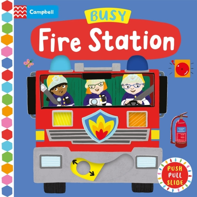 BUSY FIRE STATION A PUSH, PULL, SLIDE BOOK
