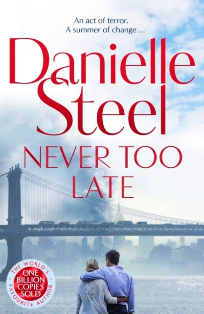 Never Too Late The Compelling New Story of Love, Healing and Hope