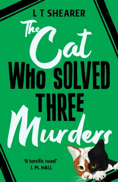 The Cat Who Solved Three Murders A Cosy Mystery Perfect For Cat Lovers