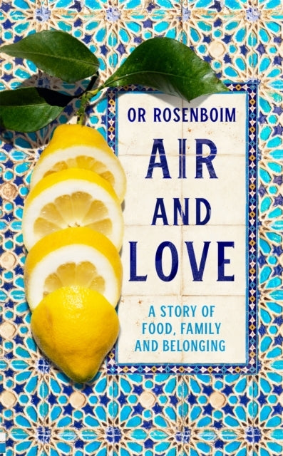 Air and Love A Story of Food, Family and Belonging