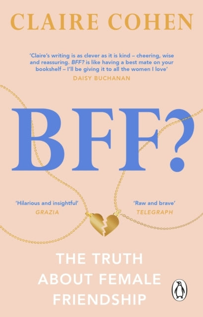 Bff? the Truth About Female Friendship