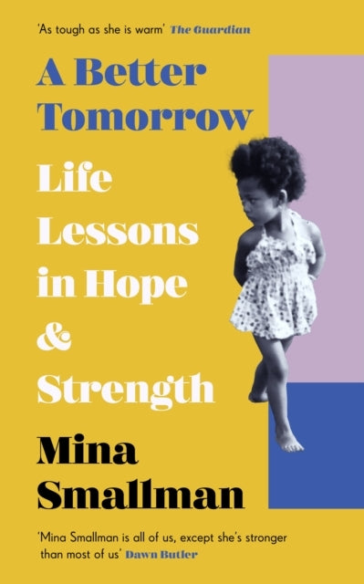 A Better Tomorrow Life Lessons In Hope and Strength