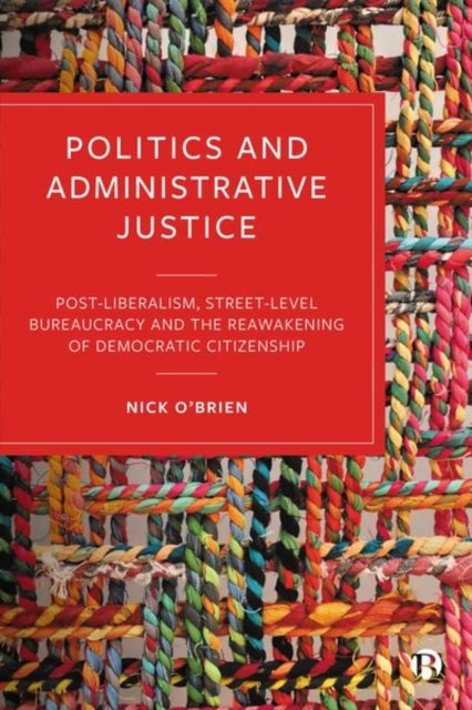 Politics and Administrative Justicepostliberalism Street-le