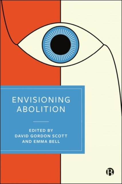 ENVISIONING ABOLITION