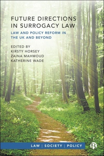 FUTURE DIRECTIONS IN SURROGACY LAW LAW AND POLICY REFORM IN
