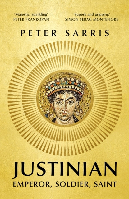 Justinian Emperor, Soldier, Saint