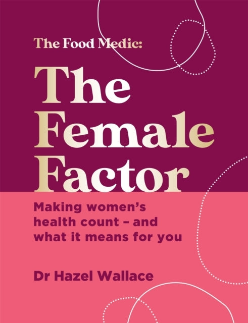 The Female Factormaking Womens Health Count and What It M