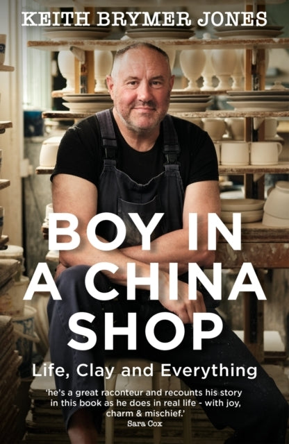 Boy In A China Shop Perfect For Fans of The Great Pottery Throw Down and Our Welsh Chapel Dream