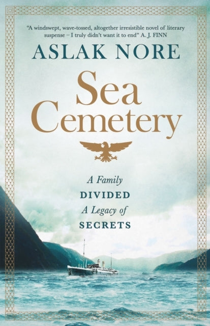 Sea Cemetery : Secrets and Lies in a Bestselling Norwegian F