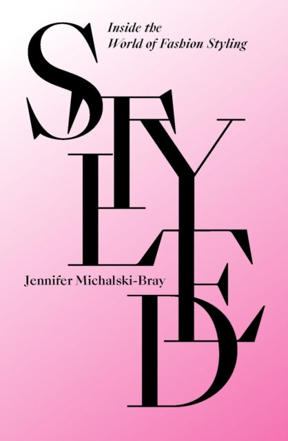 Styled Inside The World Of Fashion Styling