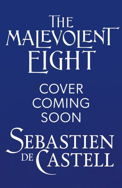 The Malevolent Eight