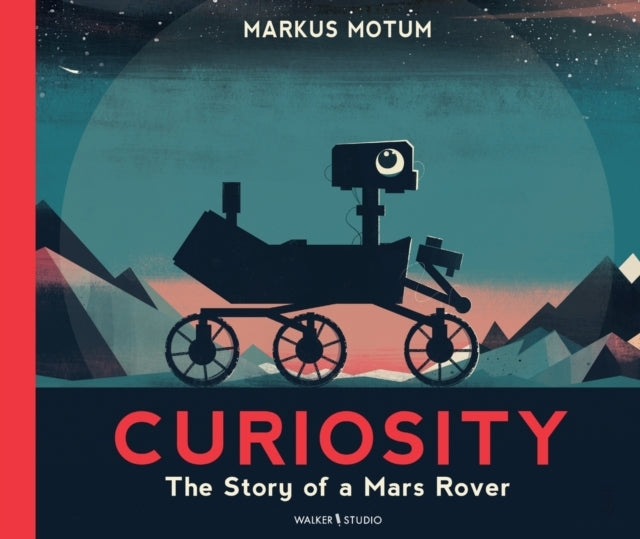 Curiosity: The Story of A Mars Rover