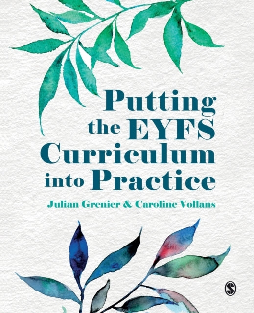 Putting The Eyfs Curriculum Into Practice