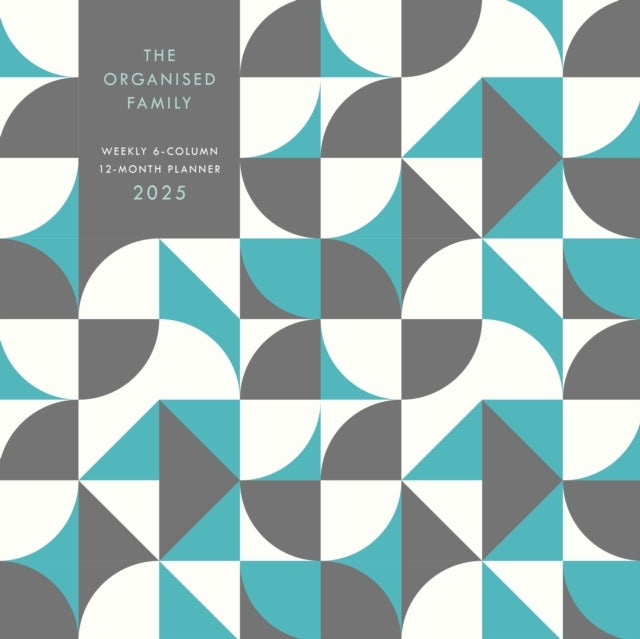 Organised Family Geometric Week-To-View Planner Wall Calendar 2025