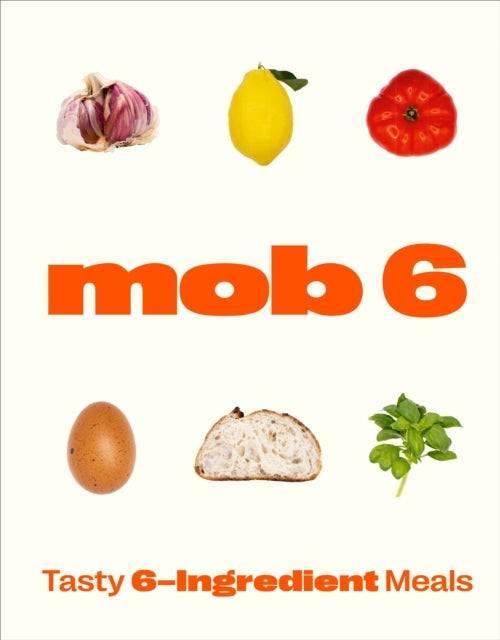 Mob 6 Tasty 6-ingredient Meals