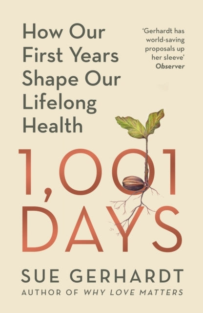 1001 DAYS HOW OUR FIRST YEARS SHAPE OUR LIFELONG HEALTH