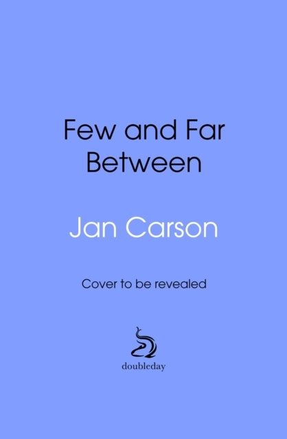 Few and Far Between