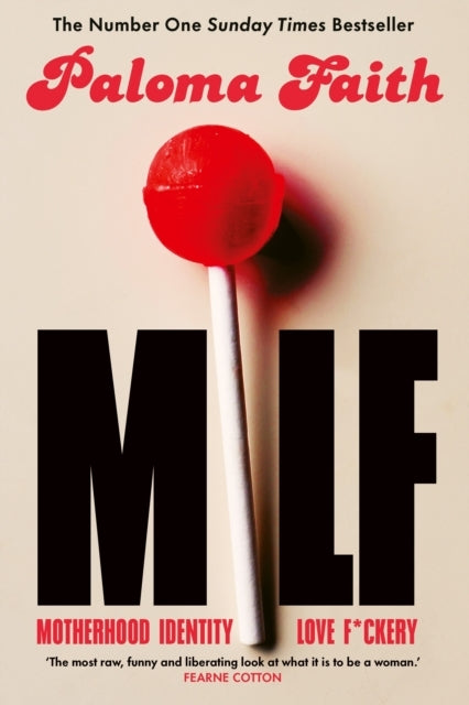 Milf Motherhood, Identity, Love and F*Ckery