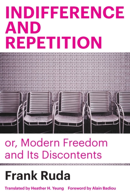 Indifference and Repetition or Modern Freedom and Its Disc