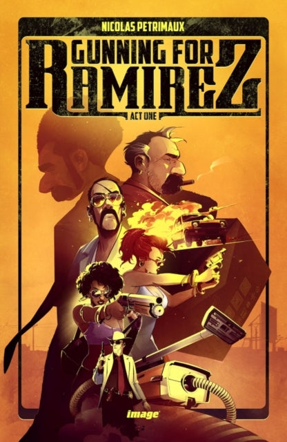 Gunning for Ramirez, Volume 1