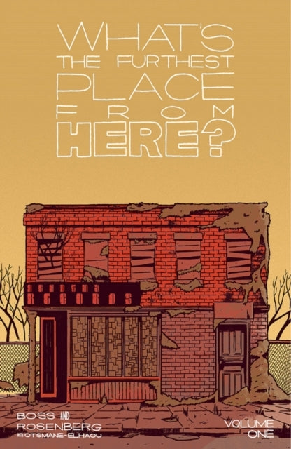 What's the Furthest Place From Here Volume 1