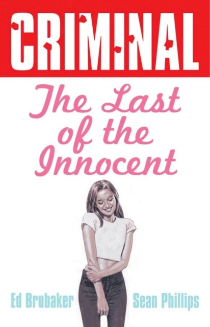 Criminal Volume 6 Last of the Innocent (new Edition)