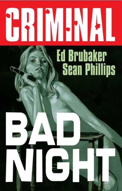 Criminal Volume 4 Bad Night (new Edition)