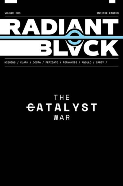 Radiant Black Volume 6 the Catalyst War