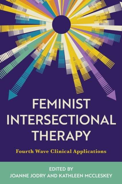 Feminist Intersectional Therapy Fourth Wave Clinical Applica