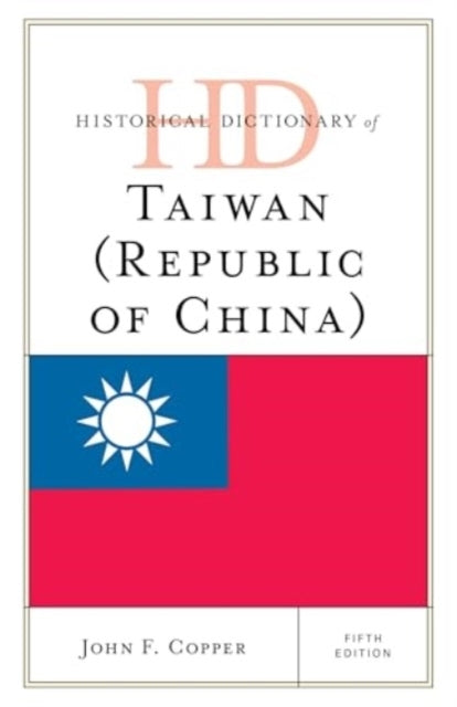 Historical Dictionary of Taiwan Republic of China