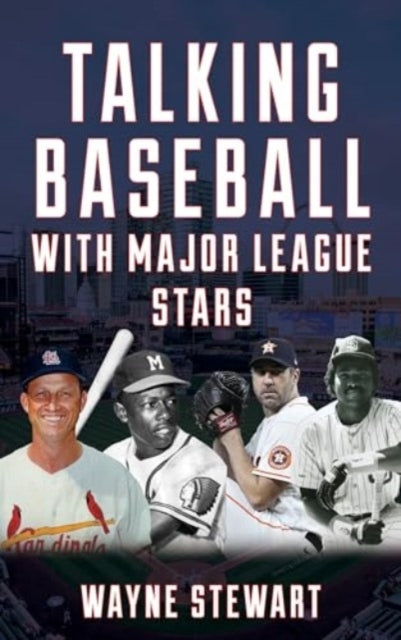 TALKING BASEBALL WITH MAJOR LEAGUE STARS