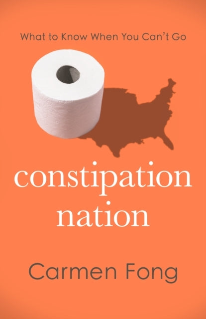 Constipation Nation What To Know When You Can'T Go