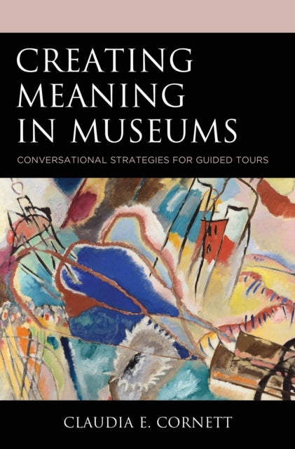 Creating Meaning In Museums Conversational Strategies For Guided Tours
