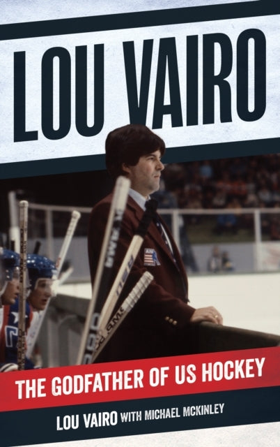Lou Vairo The Godfather of Us Hockey