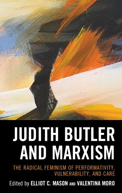 Judith Butler And Marxism The Radical Feminism Of Performati