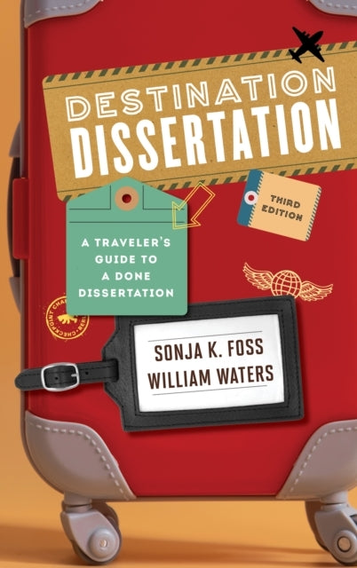 Destination Dissertation A Traveler'S Guide To A Done Disser