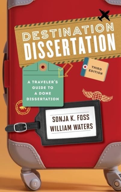 Destination Dissertation A Traveler'S Guide To A Done Disser