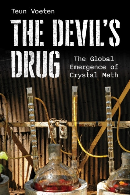 The Devil'S Drug The Global Emergence Of Crystal Meth