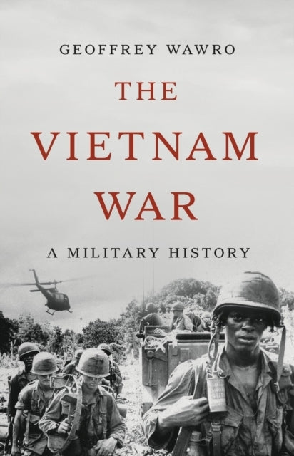 The Vietnam War A Military History