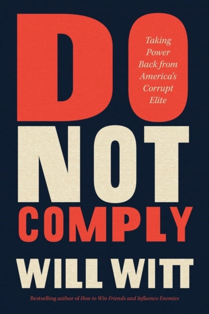 Do Not Comply Taking Power Back From America's Corrupt Elite