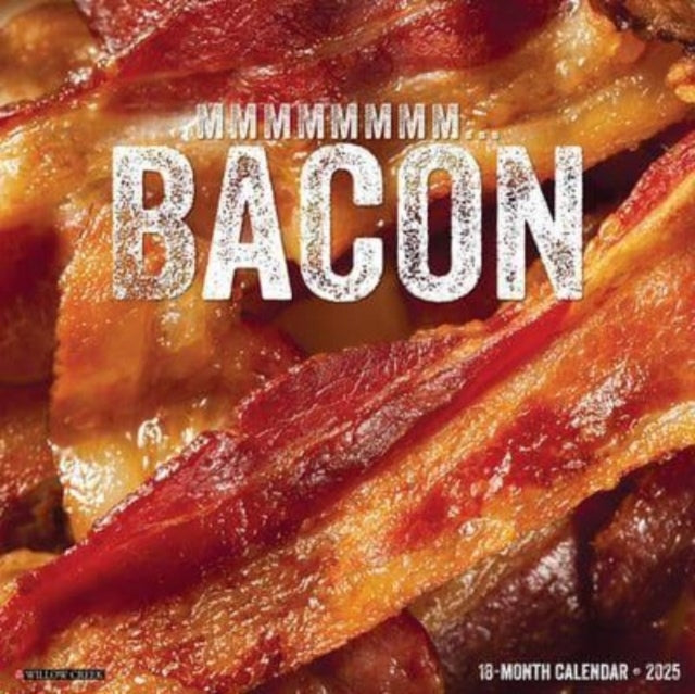 Mmmmmmmm... Bacon 2025 12 X 12 Wall Calendar